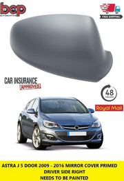 ASTRA J 2009 - 2016 DOOR WING MIRROR COVER RIGHT DRIVER SIDE PRIMED 5 DOOR ONLY