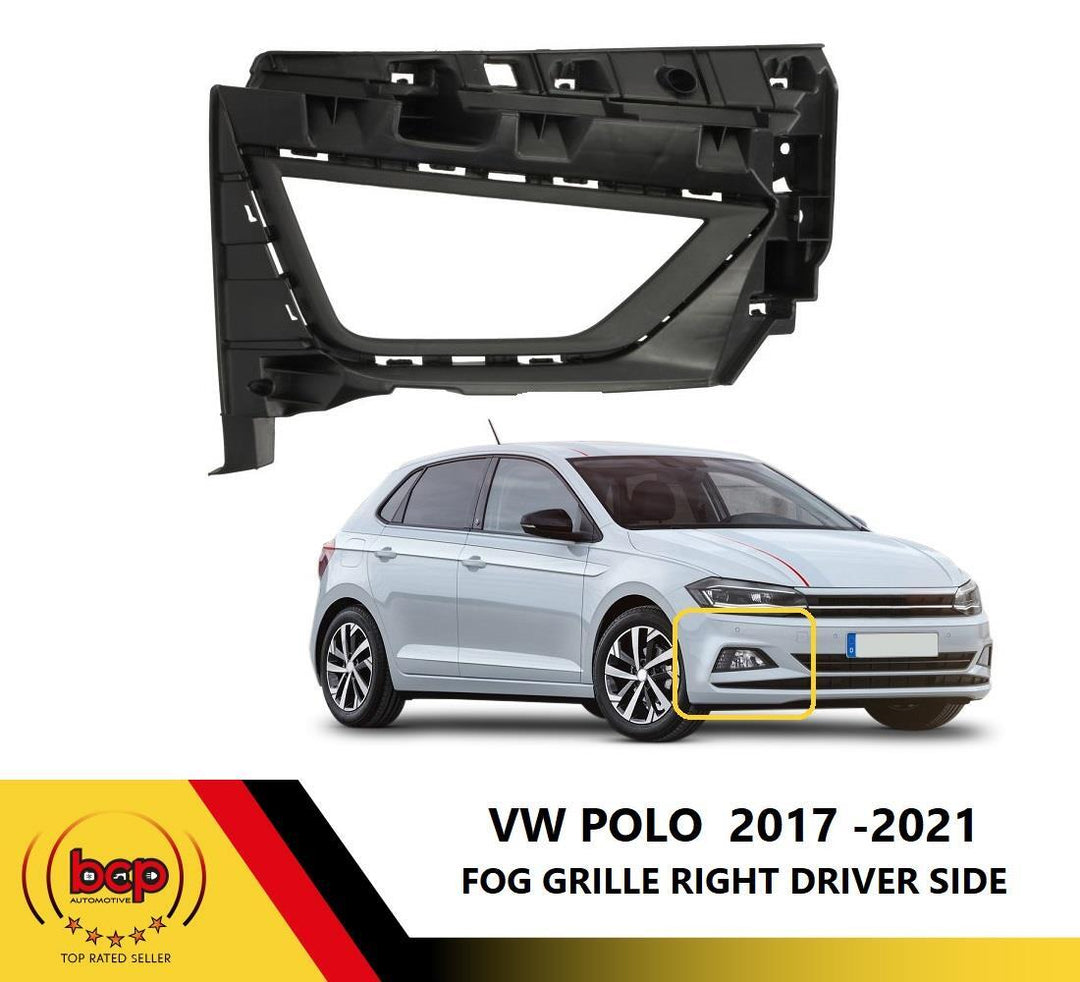 VW POLO 2017 - 2021 FOG GRILLE RIGHT DRIVERS SIDE BRACKET 2G0853666G