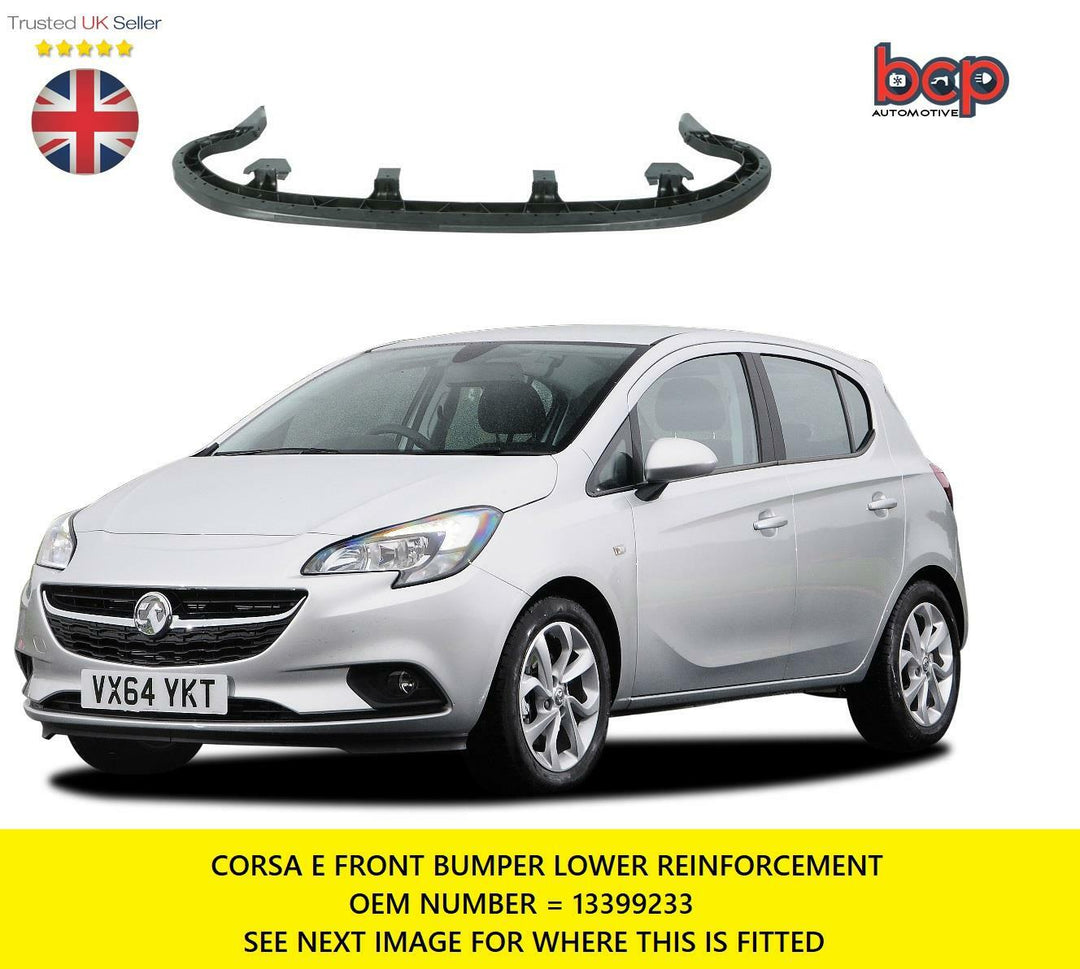 VAUXHALL CORSA E 2015 - 2018 FRONT BUMPER LOWER REINFORCEMENT BAR LIMTER