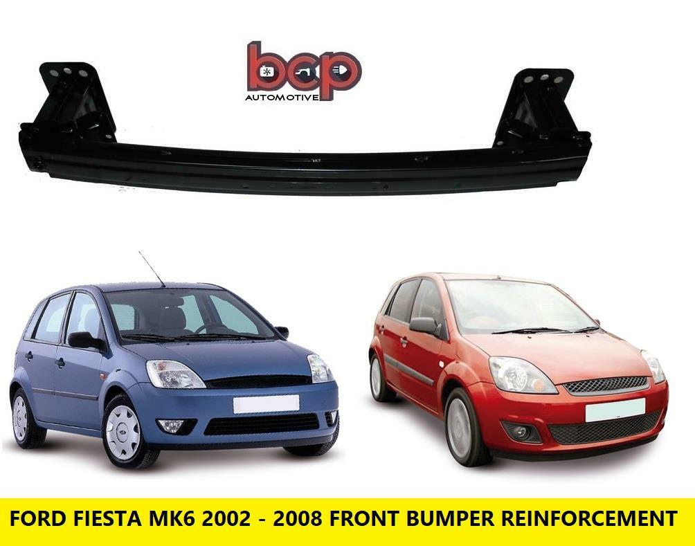 FORD FIESTA MK6 2002 -2008 FRONT BUMPER REINFORCEMENT / CARRIER NEW