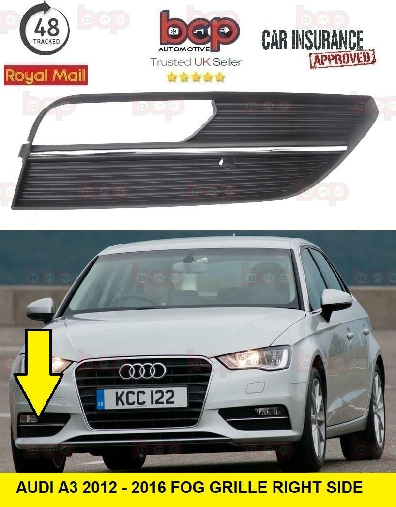 AUDI A3 2012 - 2016 FRONT FOG GRILLE RIGHT DRIVERS SIDE WITH CHORME