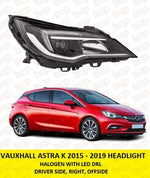 Load image into Gallery viewer, VAUXHALL ASTRA K HEADLAMP RIGHT DRIVERS SIDE 2015 – 2019 39081895 WITH LED DRL
