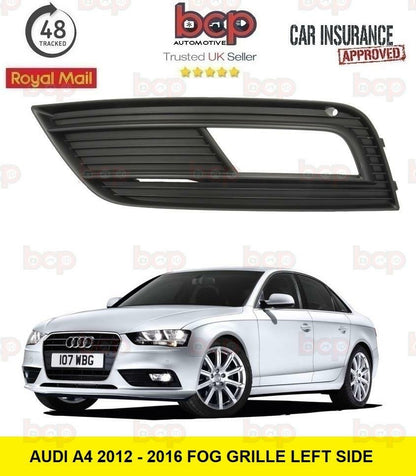 AUDI A4 2012 - 2016 FRONT FOG LIGHT GRILLE LEFT PASSENGERS SIDE NOT SLINE MODELS
