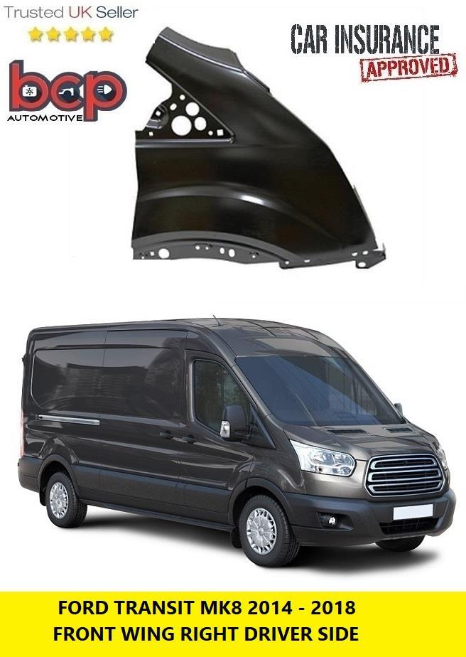FORD TRANSIT MK8 2014 - 2018 FRONT WING RIGHT DRIVERS SIDE NEW PRIMED OE SPEC