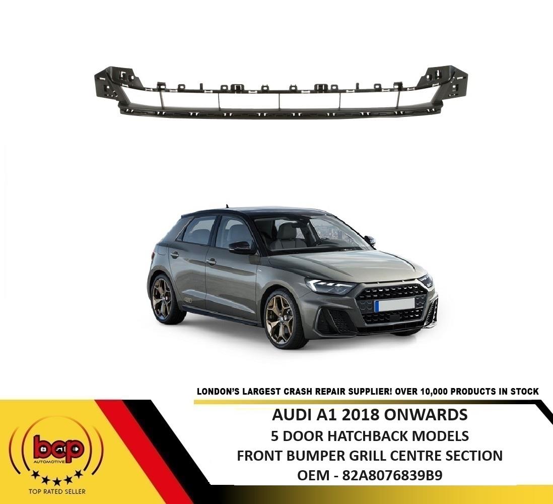 AUDI A1 2018 ON FRONT BUMPER GRILL CENTRE LOWER SECTION NO FOR SLINE MODELS