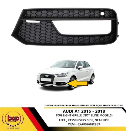 AUDI A1 2015 - 2018 FRONT BUMPER FOG GRILLE LEFT PASSENGER SIDE WITH SENSOR HOLE