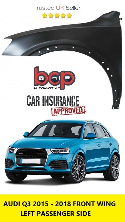 AUDI Q3 2015 - 2018  FRONT WING LEFT PASSENGERS NEW INSURANCE APPROVED PRIMED
