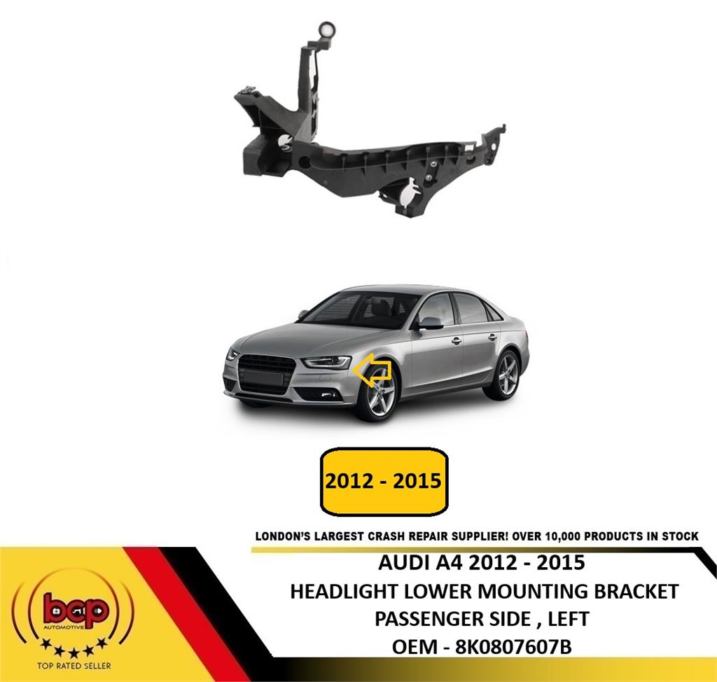 AUDI A4 2012 – 2015 HEADLIGHT LOWER MOUNTING BRACKET PASSENGER SIDE LEFT NEW