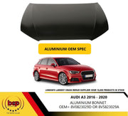 AUDI A3 2016 - 2020 BONNET ALUMINIUM OEM SPEC 8V0823029D HATCKBACK MODELS ONLY