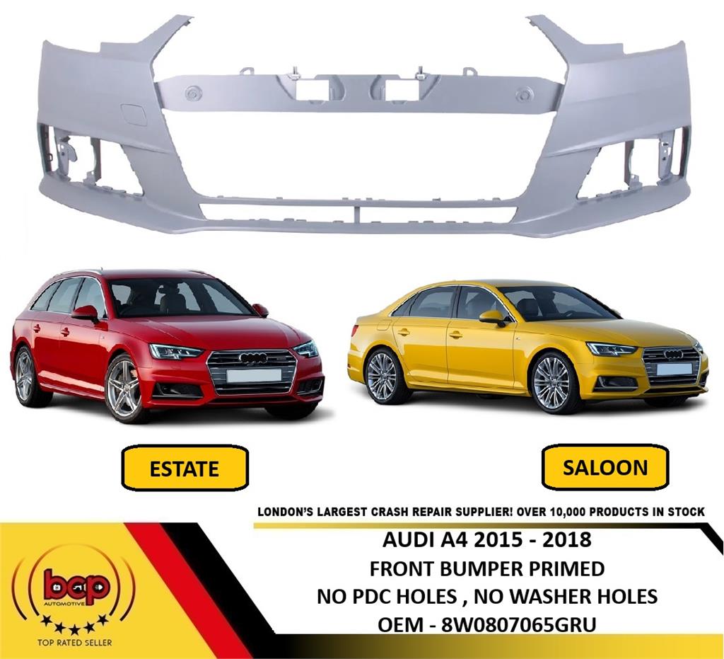 AUDI A4 2015 – 2018 FRONT BUMPER PRIMED NO PARKING SENSOR WASHER JETS NOT SLINE