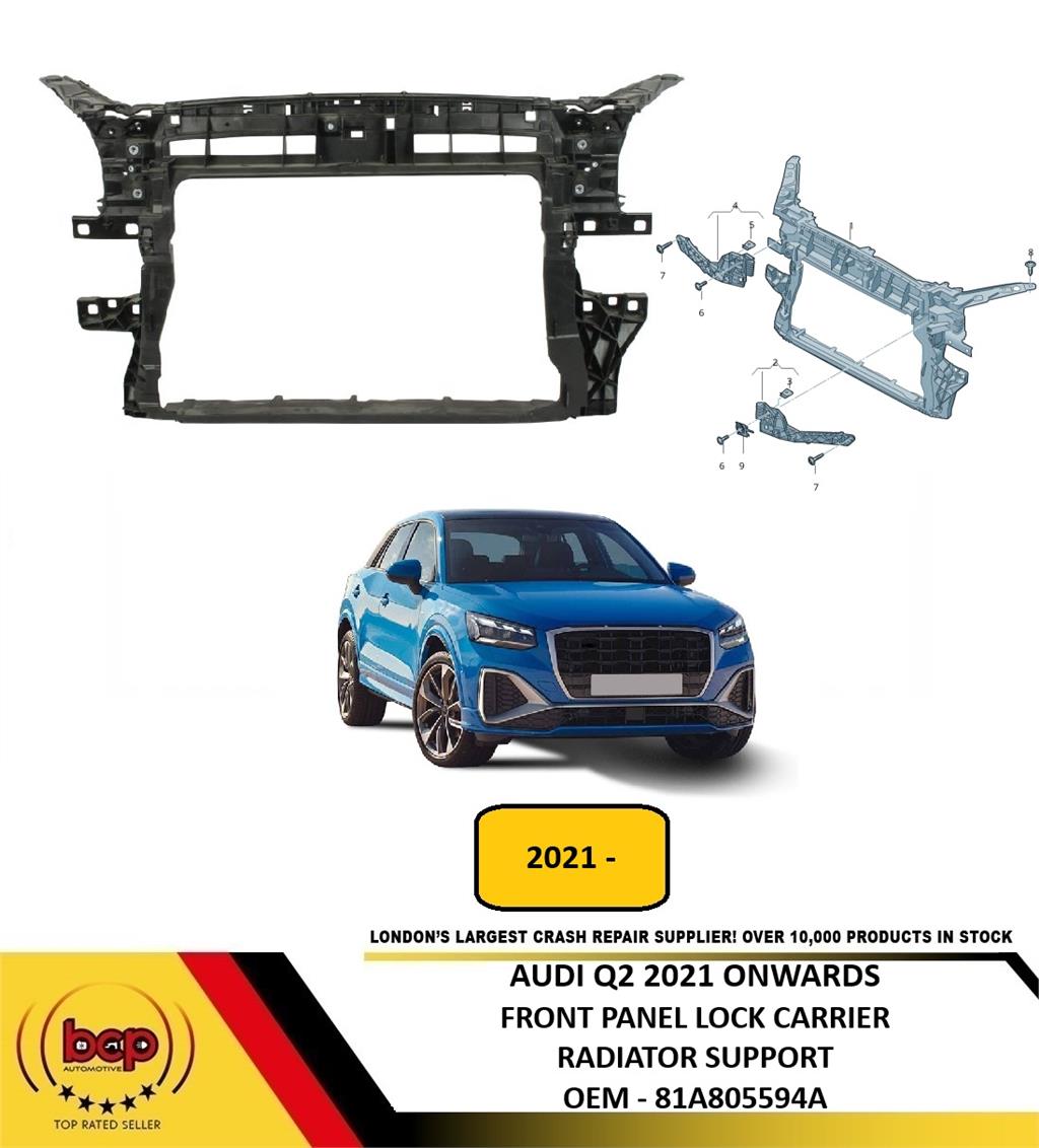 AUDI Q2 2020 ONWARDS FRONT PANEL LOCK CARRIER RADIATOR CORE SUPPORT 81A805594A