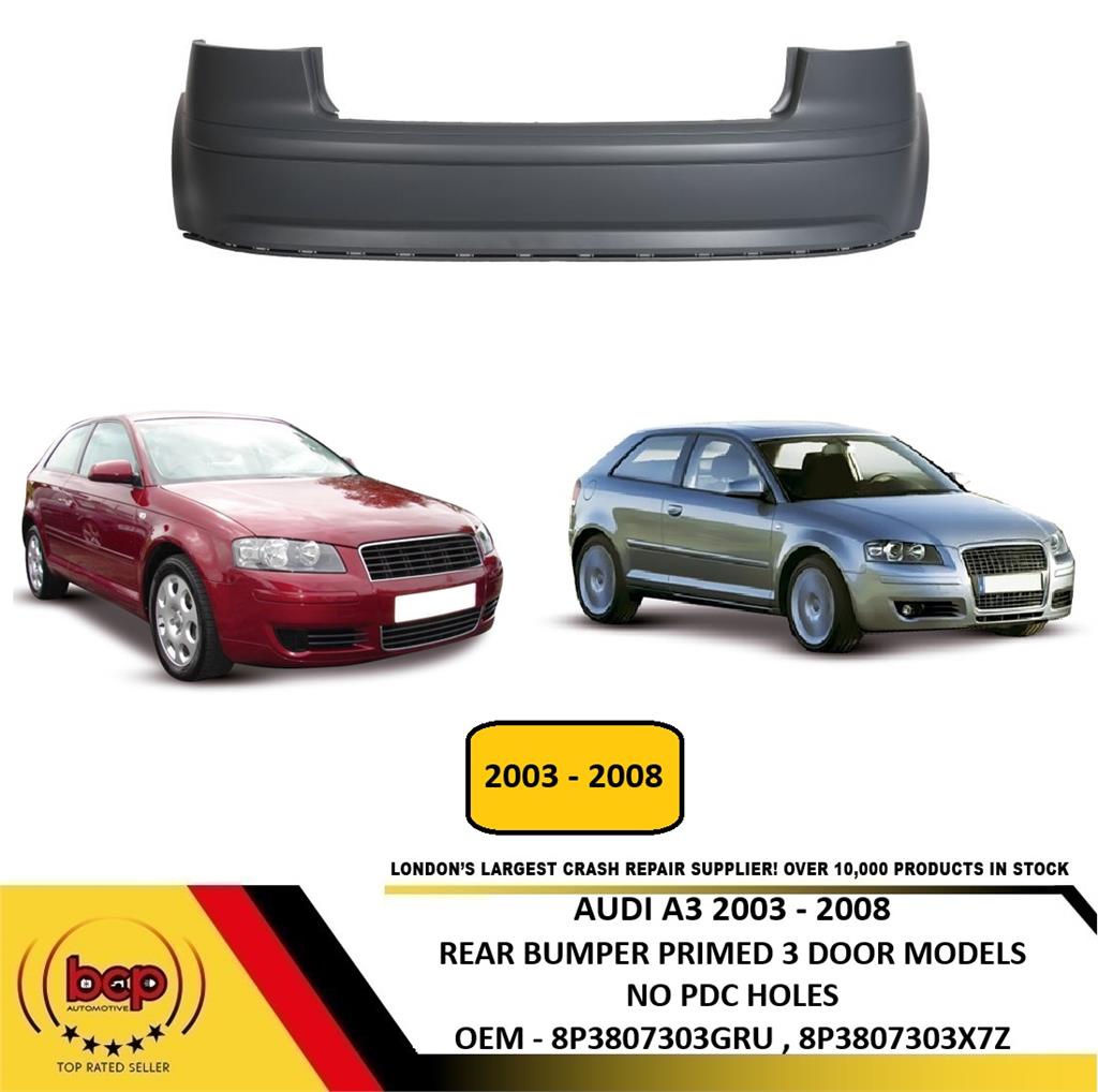 AUDI A3 2003 - 2008 REAR BUMPER PRIMED NO PDC 3 DOOR ONLY BRAND NEW NOT S-LINE