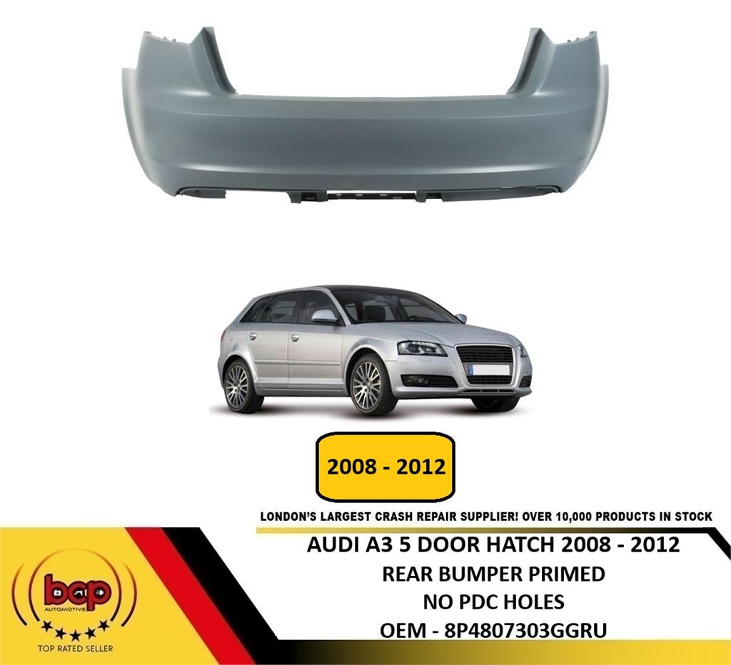 AUDI A3 5 DOOR ONLY 2008 - 2012 REAR BUMPER NO SENSOR HOLE NOT S - LINE MODELS
