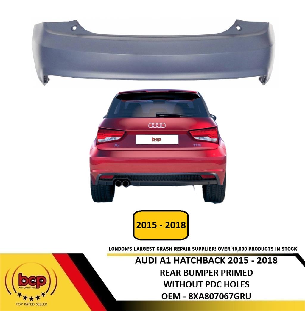AUDI A1 2015 – 2018 HATCHBACK REAR BUMPER PRIMED NO PARKING SENSOR HOLES NEW