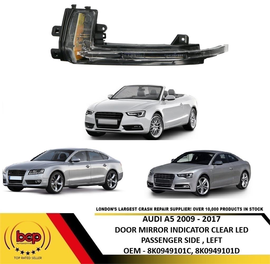AUDI A5 2009 - 2017 DOOR MIRROR INDICATOR CLEAR LED PASSENGER SIDE LEFT