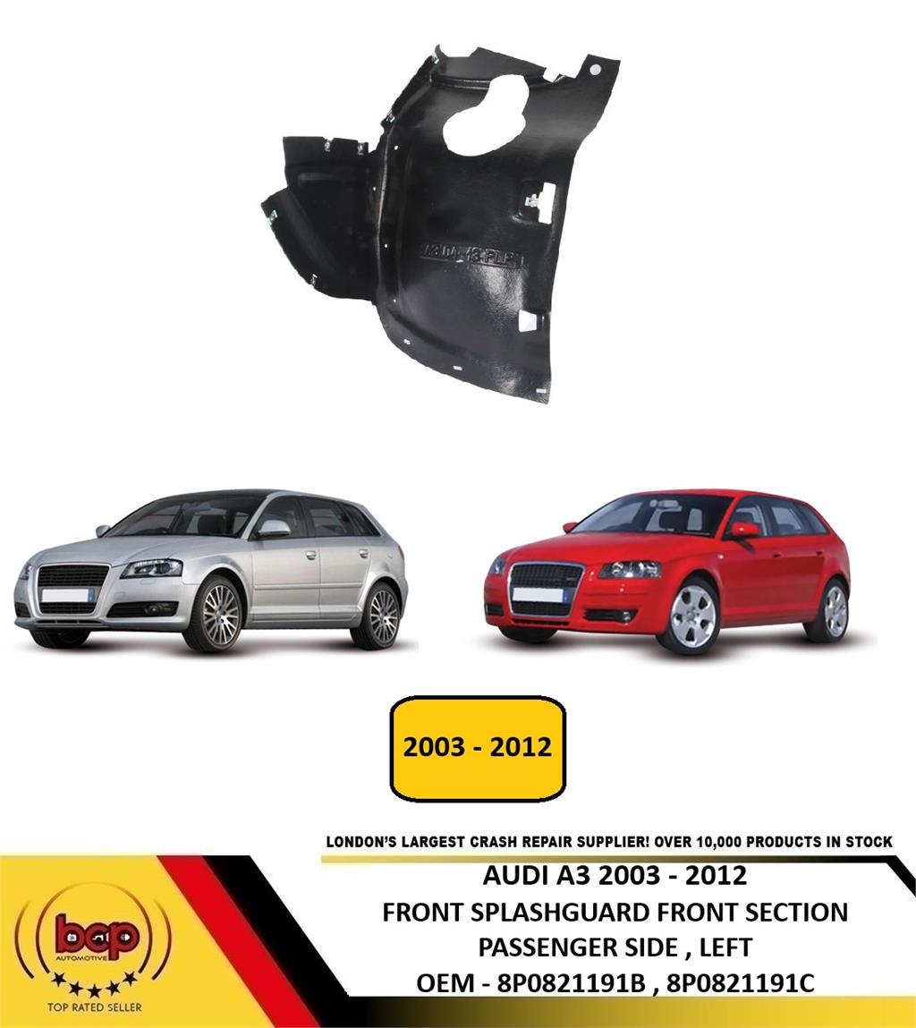 AUDI A3 2003 - 2012 FRONT SPLASHGUARD WHEEL LINER FRONT SECTION PASSENGER LEFT