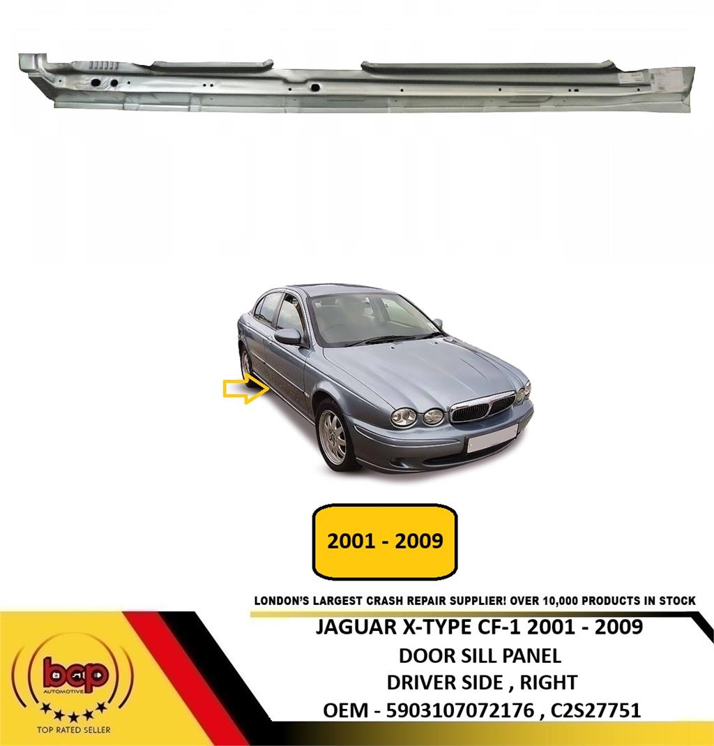 JAGUAR X-TYPE CF-1 2001 - 2009 FULL SILL PANEL 5 DOOR MODELS DRIVER SIDE RIGHT