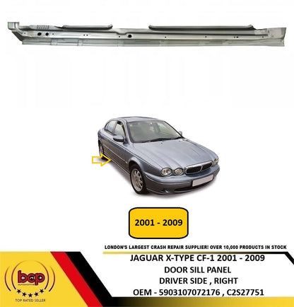 JAGUAR X-TYPE CF-1 2001 - 2009 FULL SILL PANEL 5 DOOR MODELS DRIVER SIDE RIGHT