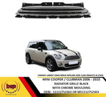 Load image into Gallery viewer, MINI COOPER CLUBMAN 2006 - 2010 FRONT RADIATOR GRILLE BLACK WITH CHROME MOULDING
