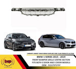 Load image into Gallery viewer, BMW 1 SERIES 2015 – 2019 FRONT BUMPER GRILLE CENTRE SECTION NOT M SPORT MODEL
