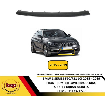 BMW 1 SERIES F20 F21 2015 – 2019 FRONT BUMPER LOWER MOULDING SPORT URBAN ONLY