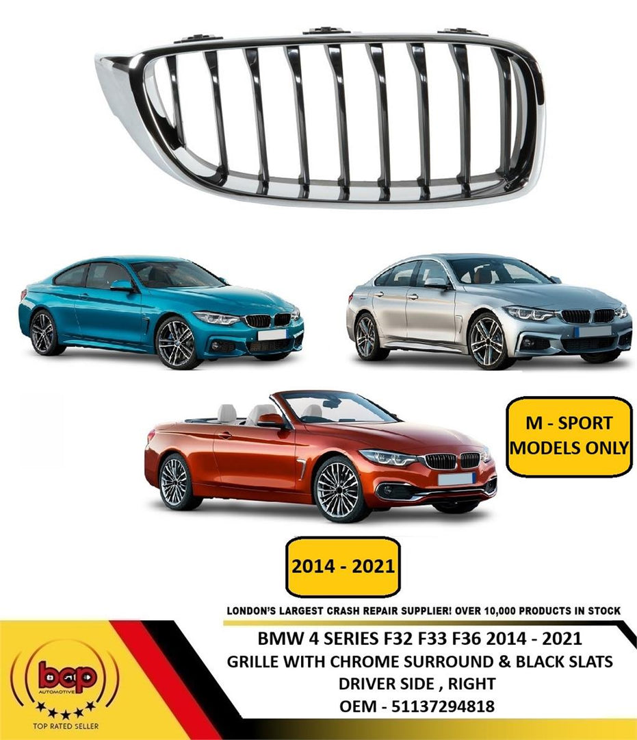 BMW 4 SERIES 2014 -2021 KIDNEY GRILLE CHROME WITH BLACK SLATS DRIVER SIDE RIGHT