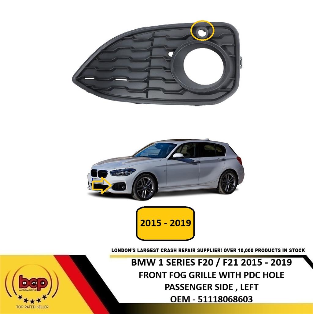 BMW 1 SERIES F20 2015 - 2019 FRONT FOG GRILLE WITH PARKING SENSOR HOLE LEFT