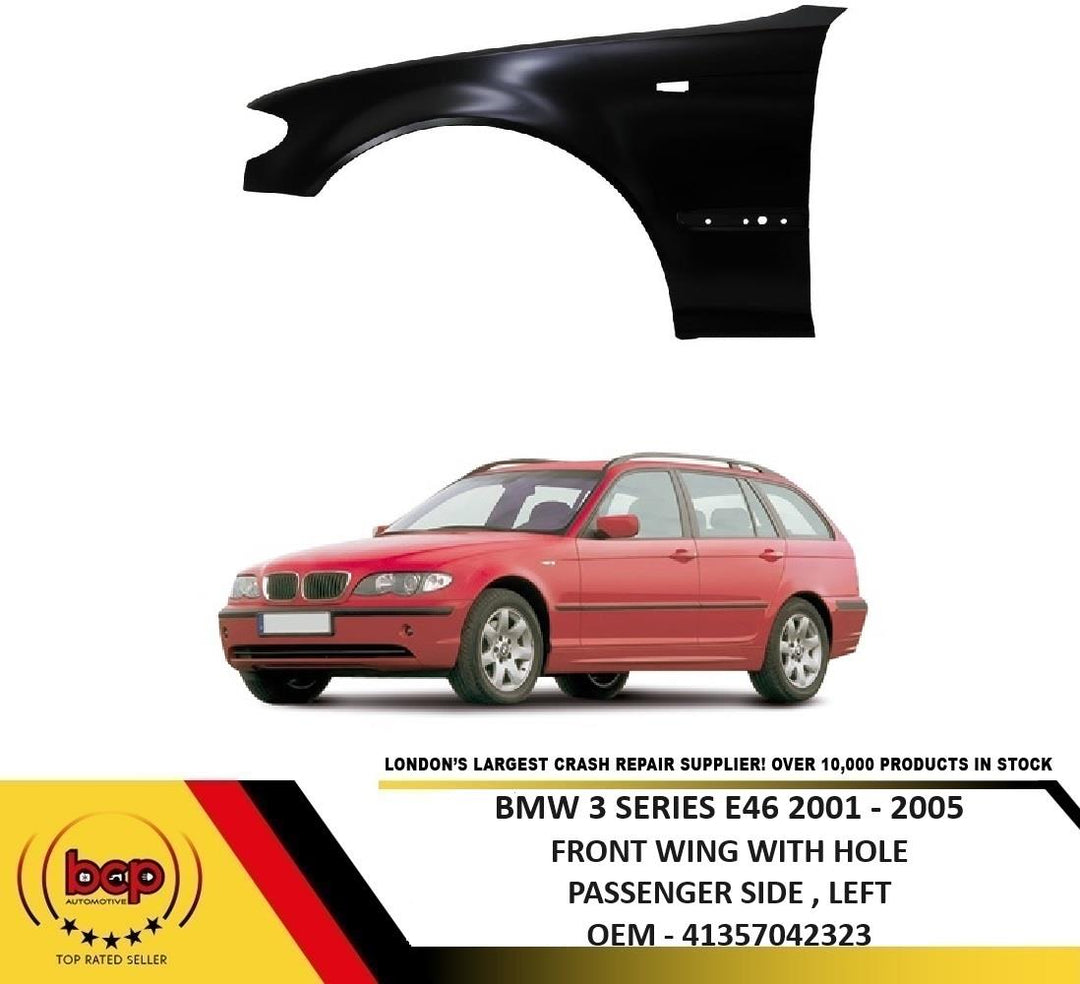 BMW 3 SERIES E46 SALOON / TOURING 01-05 FRONT WING PASSENGERS SIDE LEFT NEARSIDE