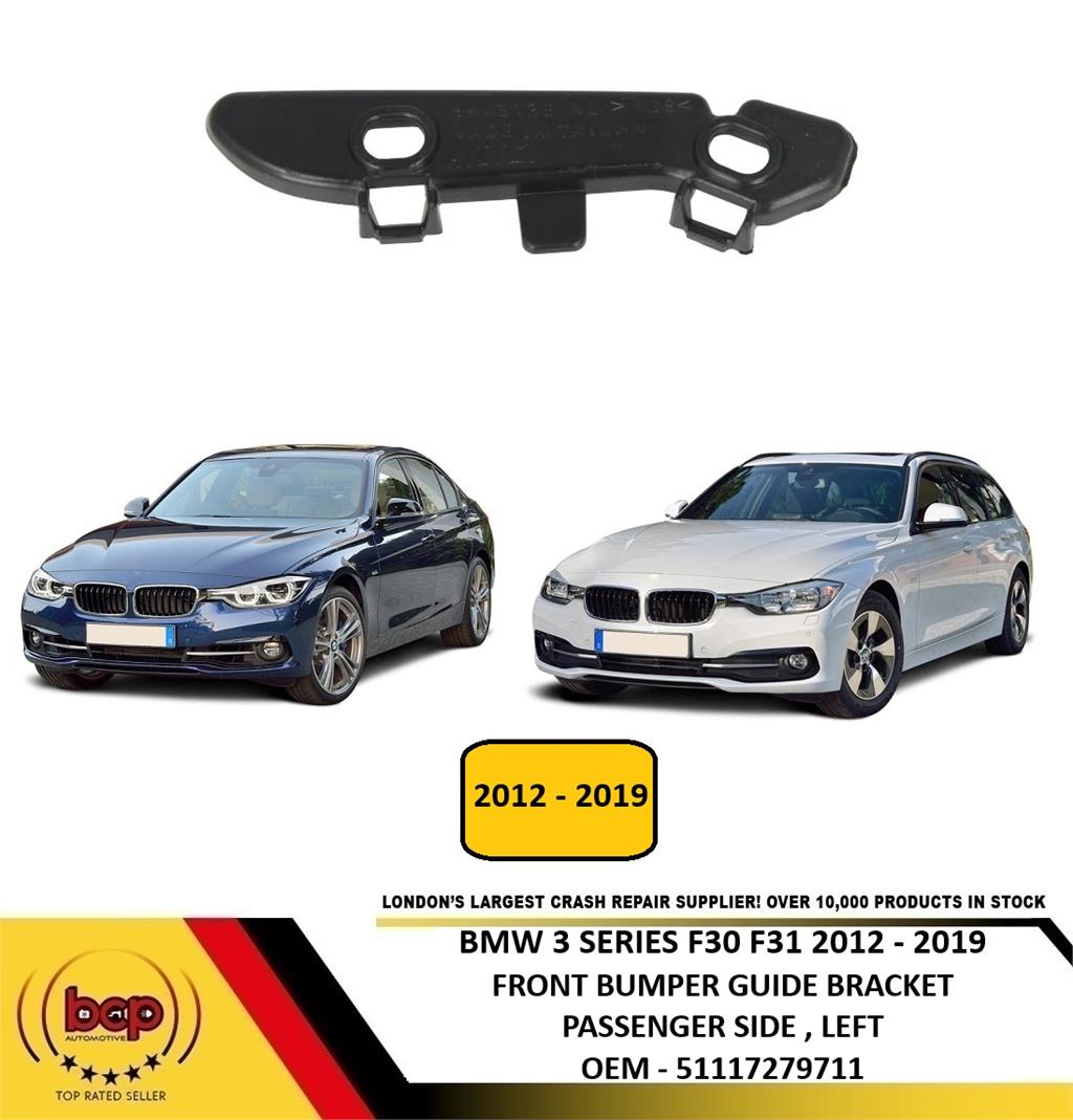 BMW 3 SERIES F30 FRONT BUMPER BRACKET WING GUIDE 51117279711 LEFT PASSENGER SIDE