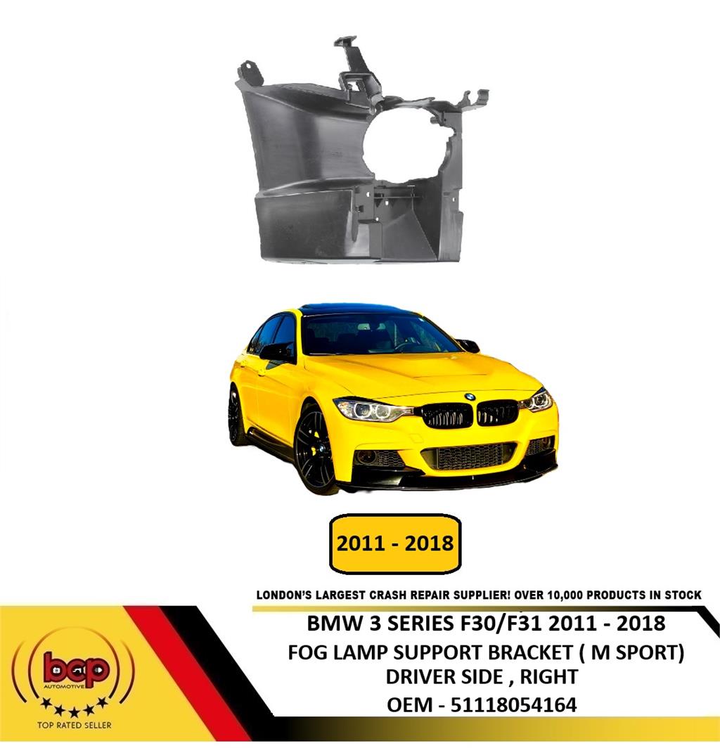 BMW 3 SERIES F30 2011 - 2018 FRONT FOG LAMP SUPPORT BRACKET M SPORT ONLY DRIVERS
