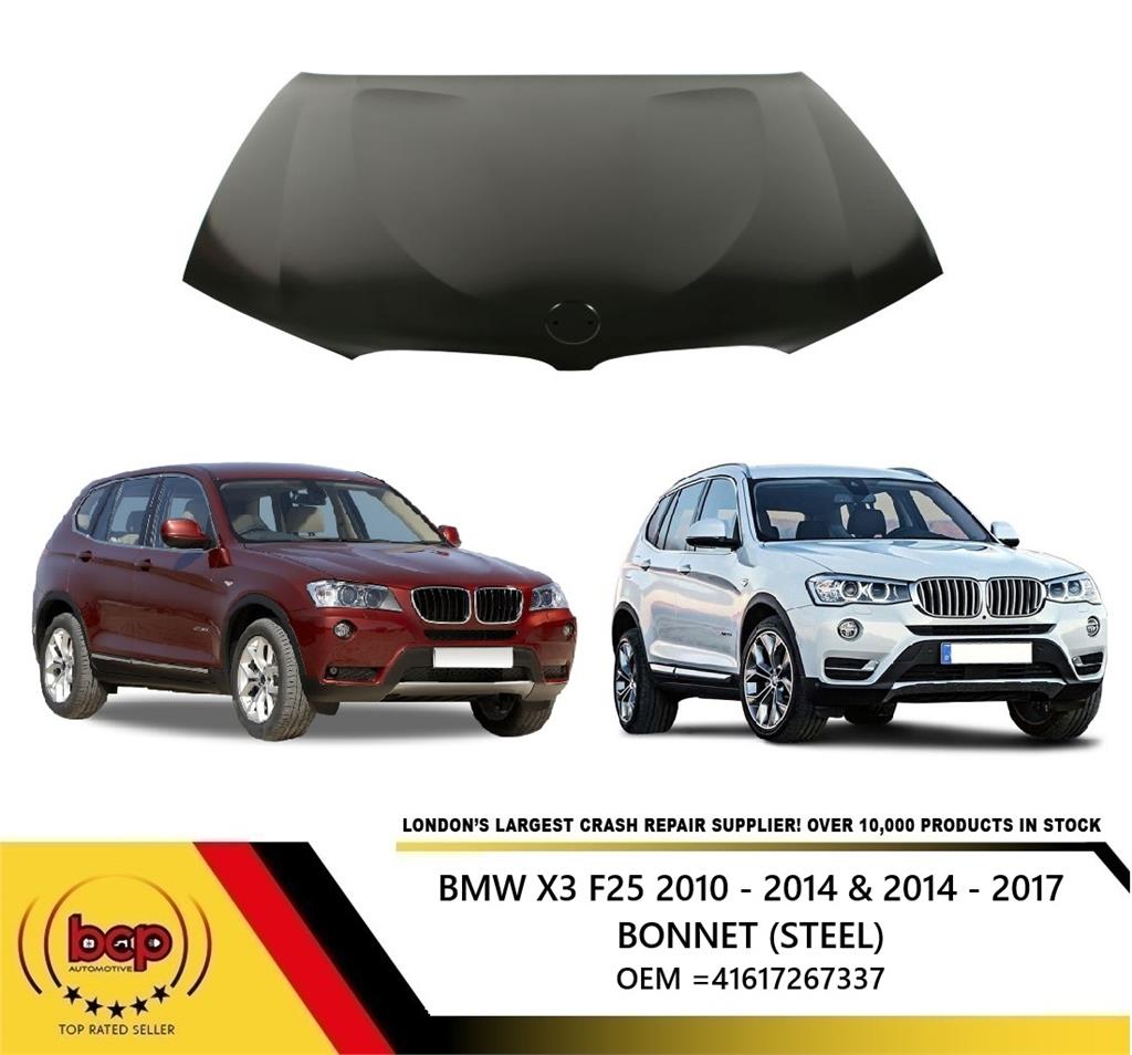 BMW X3 F25 2010 - 2017 BONNET STEEL INSURANCE APPROVED OEM QUALITY DELIVERED