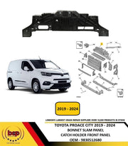 TOYOTA PROACE CITY 2019 - 2024 BONNET CATCH SLAM PANEL HOLDER FRONT PANEL 9830512680