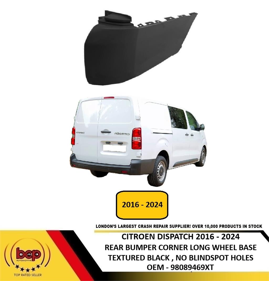 CITROEN DISPATCH 2016-2024 REAR BUMPER ENDCAP BLACK LWB MODELS DRIVER SIDE RIGHT