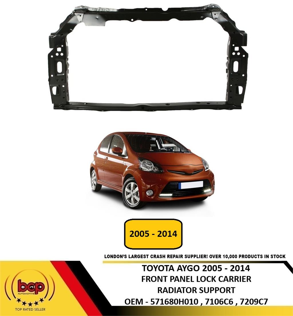 TOYOTA AYGO 2005 - 2014 FRONT PANEL SLAM PANEL LOCK CARRIER RADIATOR SUPPORT