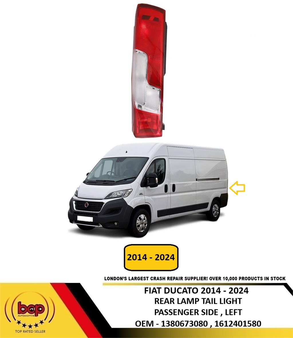 FIAT DUCATO 2014 - 2024 REAR LIGHT TAIL LIGHT LAMP PASSENGER SIDE LEFT NEW