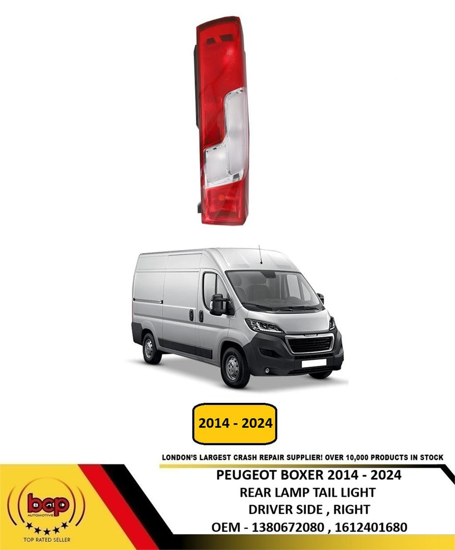 PEUGEOT BOXER 2014 - 2024 REAR LIGHT TAIL LIGHT LAMP DRIVER SIDE RIGHT NEW