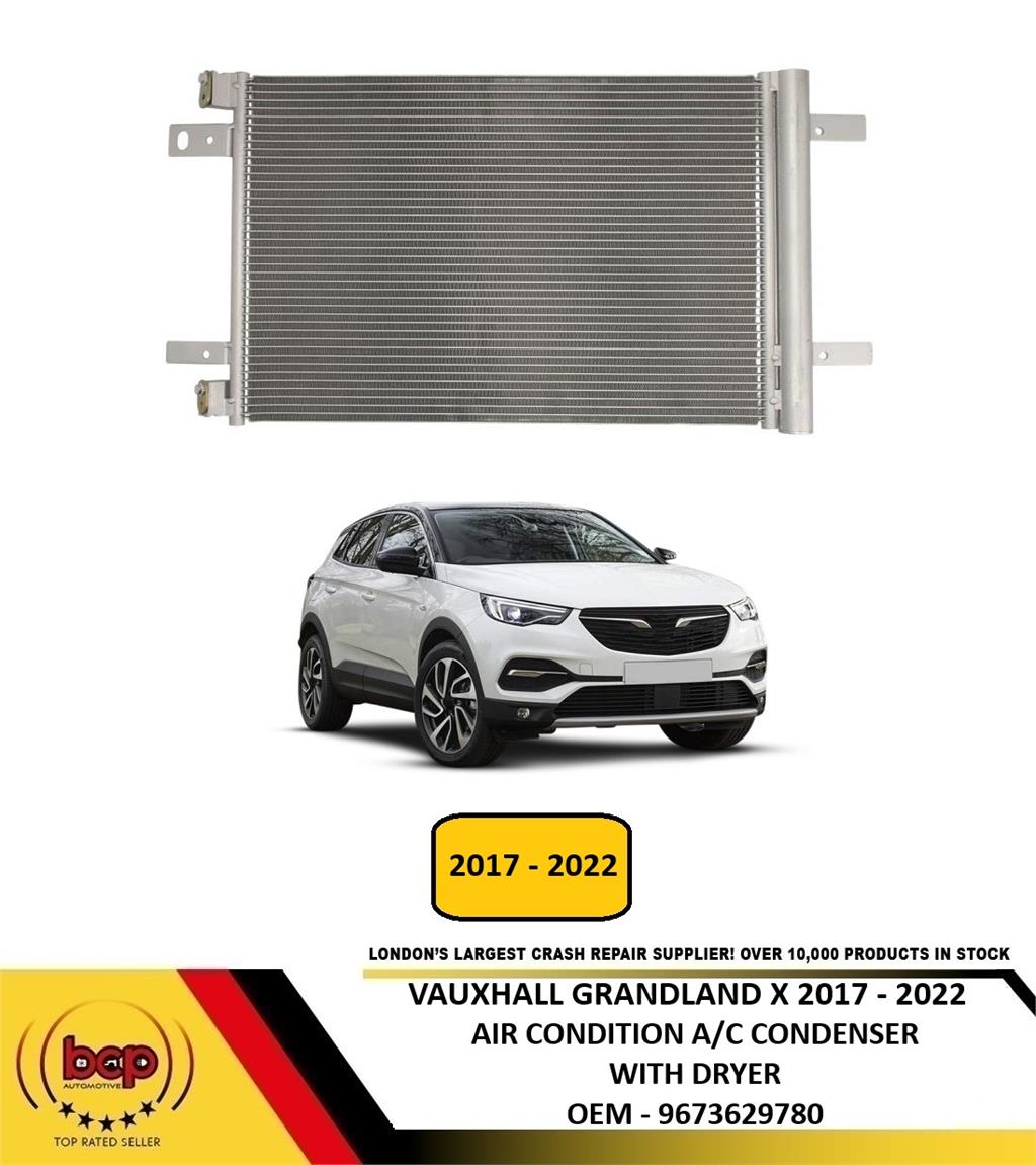 VAUXHALL GRANDLAND X 2017 -2022 AIR CONDTION A/C CONDENSER WITH DRYER 9673629780