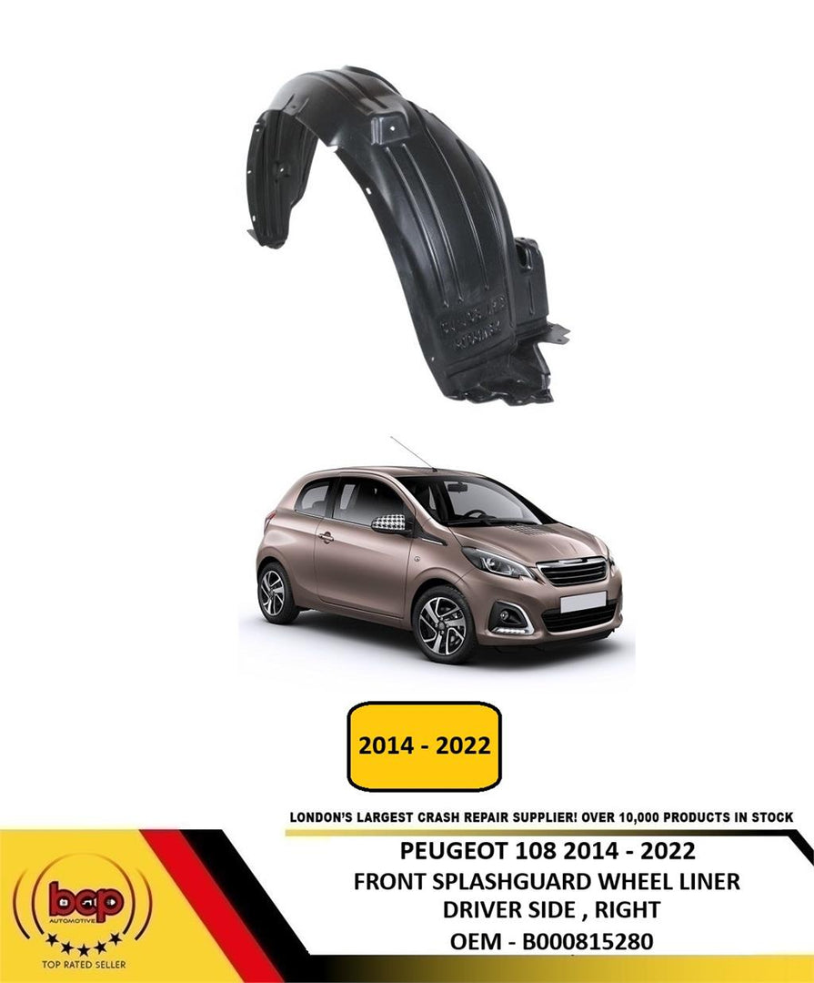 PEUGEOT 108 2014 - 2022 FRONT SPLASHGUARD WHEEL HOUSE LINER DRIVER SIDE RIGHT