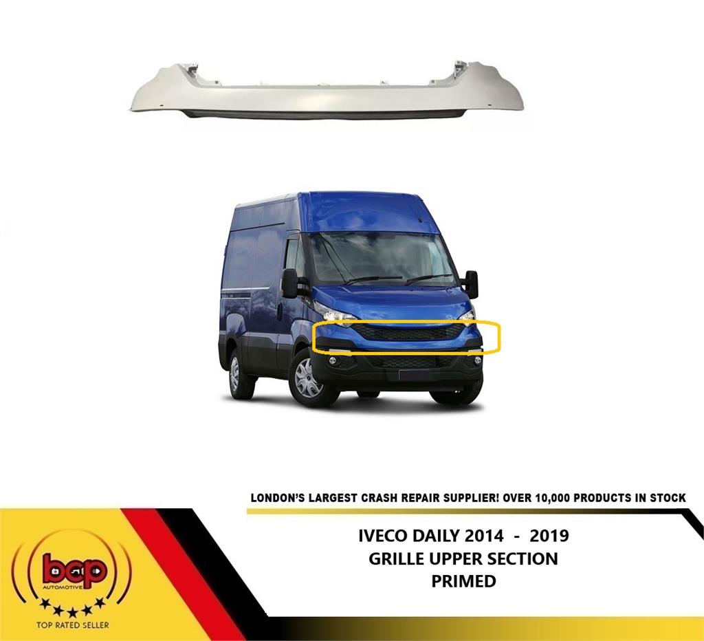 IVECO DAILY 2014 - 2019 FRONT GRILLE UPPER SUPPORT PRIMED NOSE PANEL 5802341775