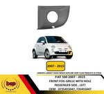 Load image into Gallery viewer, FIAT 500 2007 - 2015 FRONT BUMPER FOG GRILLE WITH HOLE LEFT PASSENGER 735455047
