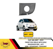 FIAT 500 2007 - 2015 FRONT BUMPER FOG GRILLE WITH HOLE LEFT PASSENGER 735455047