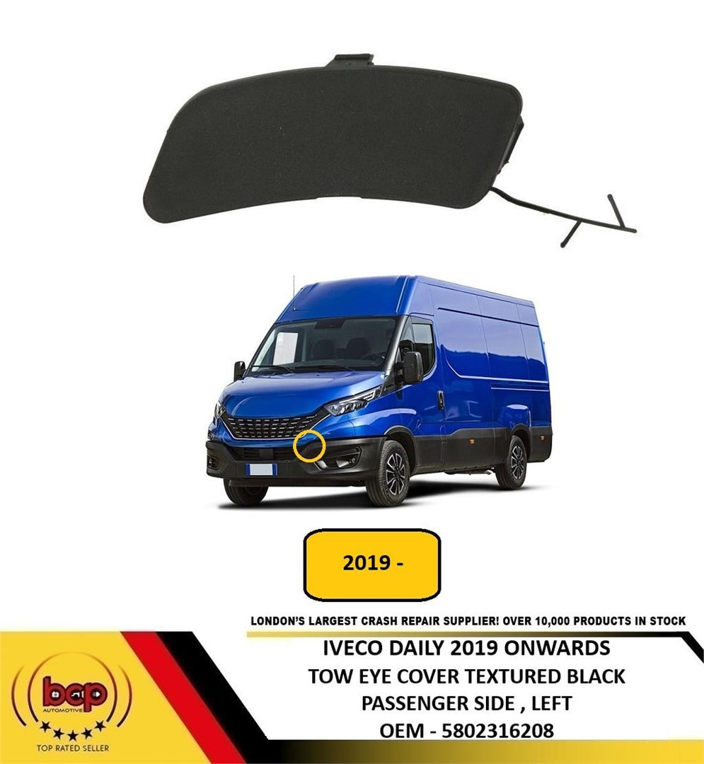 IVECO DAILY 2019 ON FRONT BUMPER TOW EYE COVER TEXTURED BLACK PASSENGER LEFT
