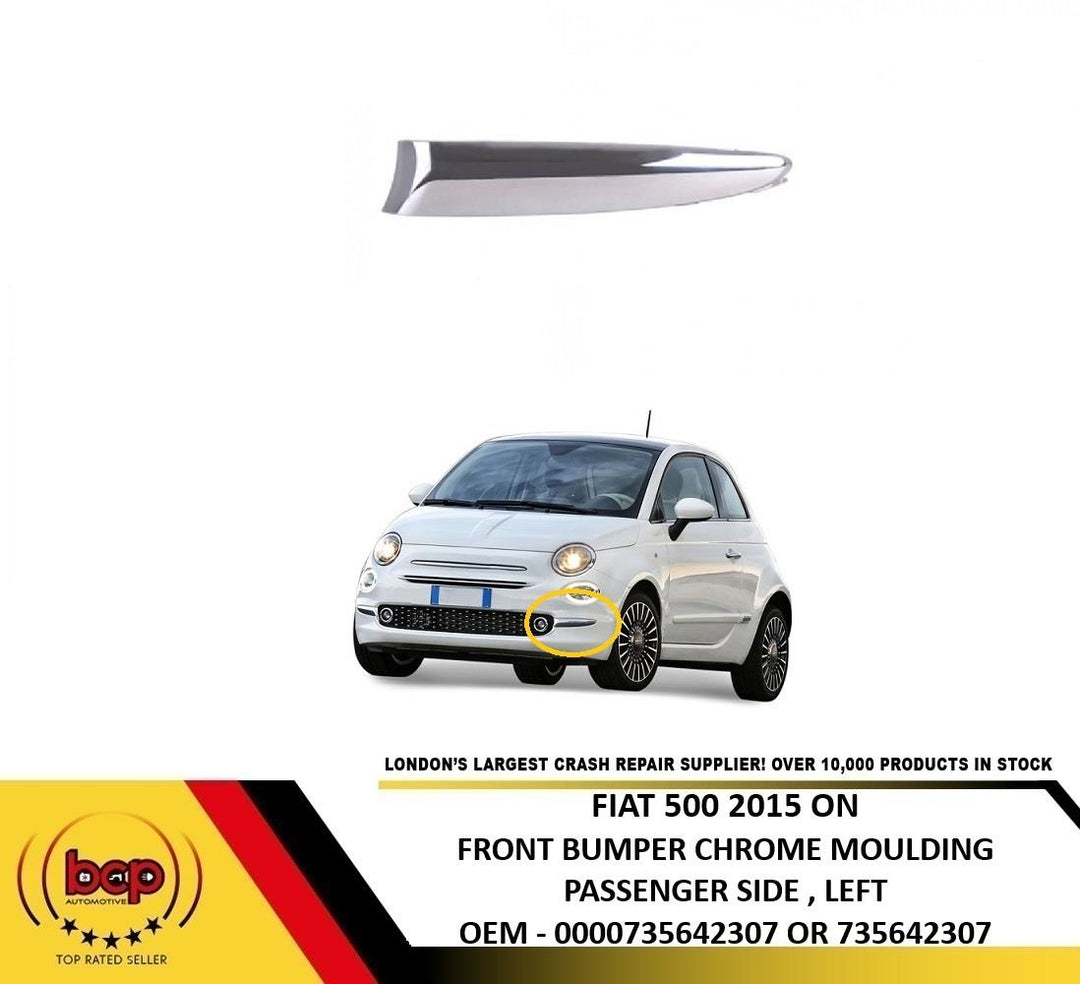 FIAT 500 LOUNGE 2015 - 2020 FRONT BUMPER CHROME TRIM MOULDING LEFT PASSENGER