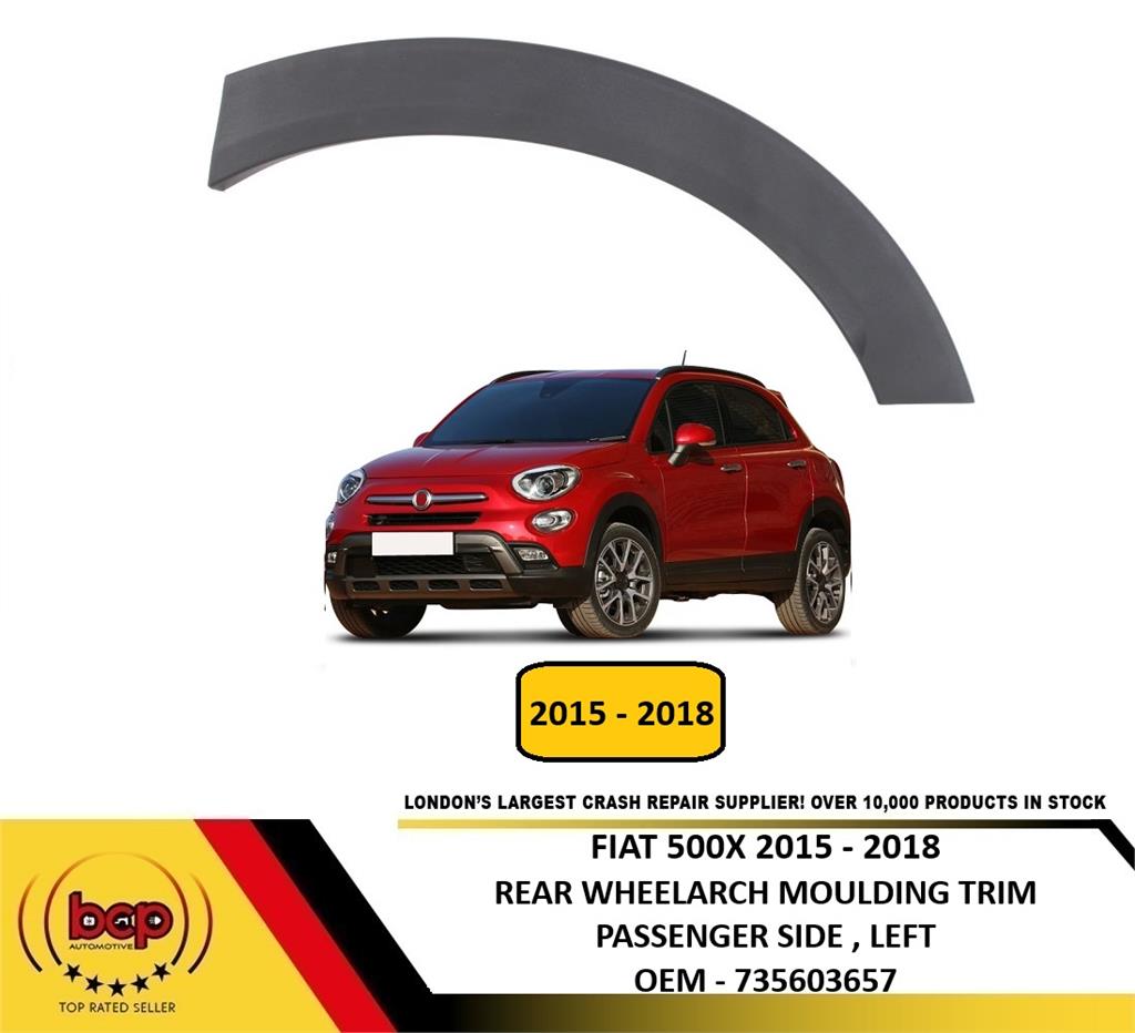 FIAT 500X 2015 – 2018 REAR WHEEL ARCH MOULDING TRIM PASSENGER SIDE LEFT NEW