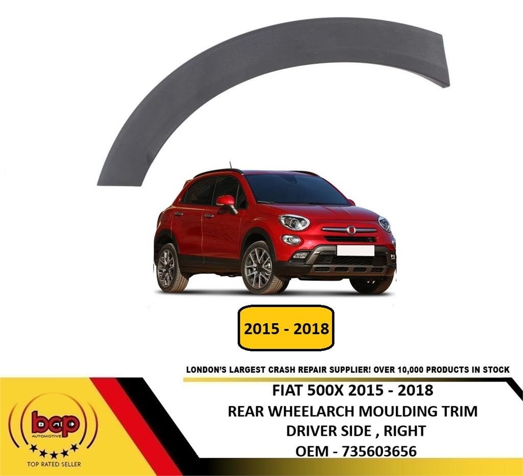 FIAT 500X 2015 – 2018 REAR WHEEL ARCH MOULDING TRIM DRIVER SIDE RIGHT NEW