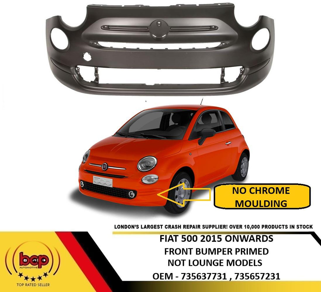 FIAT 500 2015 ON BUMPER PRIMED PRIMED POP MODELS 735657232 NO CHROME TRIM