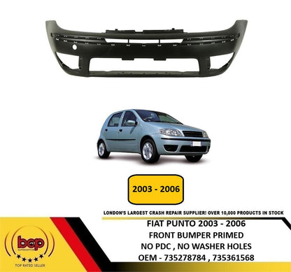 FIAT PUNTO 2003 - 2006 FRONT BUMPER PRIMED BRAND NEW NO PARKING SENSOR HOLES