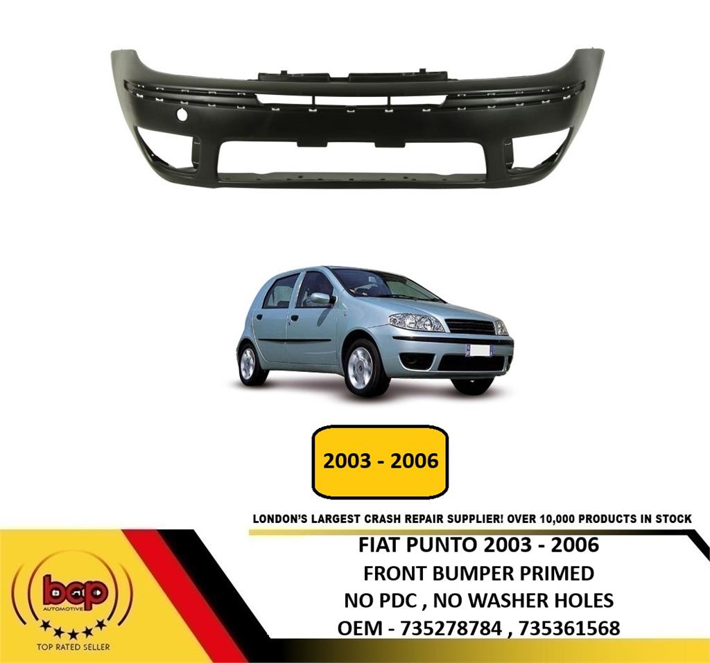 FIAT PUNTO 2003 - 2006 FRONT BUMPER PRIMED BRAND NEW NO PARKING SENSOR HOLES