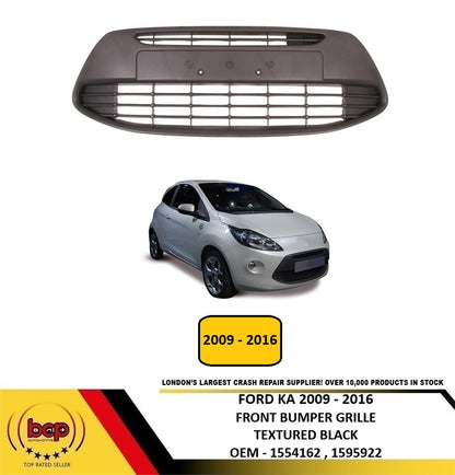 FORD KA 2009 - 2016 FRONT BUMPER CENTER GRILLE BRAND NEW INSURANCE APPROVED