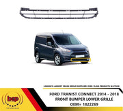 FORD TRANSIT CONNECT 2014 - 2018 FRONT BUMPER GRILLE LOWER CENTRE MIDDLE BOTTOM